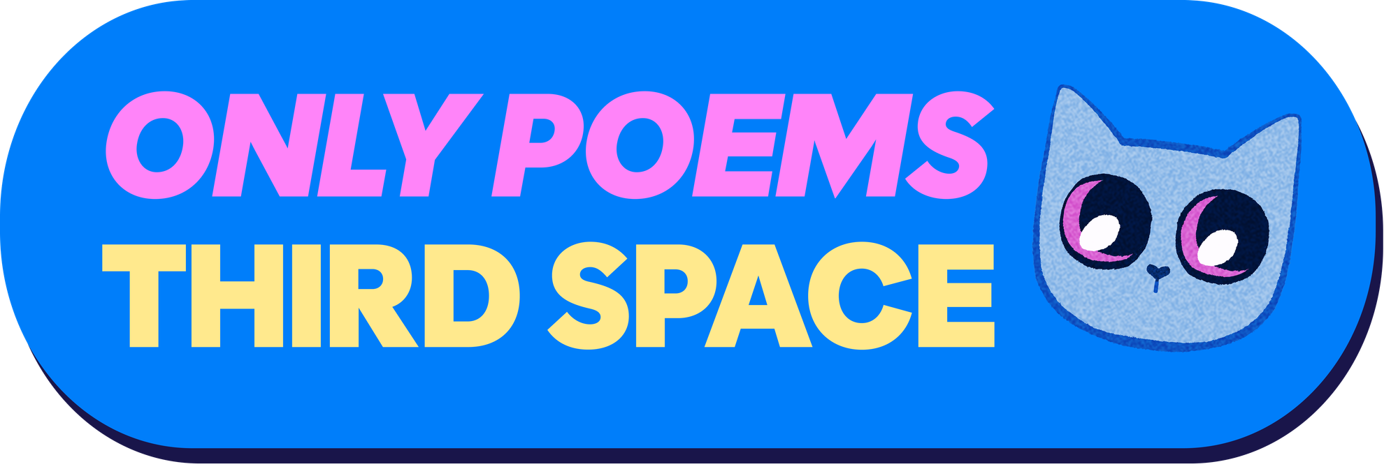 ONLY POEMS Third Space
